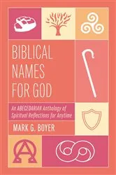 Book cover of Biblical Names for God by Mark G. Boyer