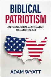 Book cover of Biblical Patriotism by Unknown