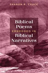 Book cover of Biblical Poems Embedded in Biblical Narratives by Sharon R. Chace