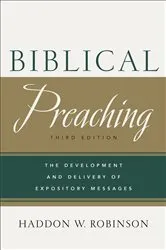Book cover of Biblical Preaching (3rd ed.) by Haddon W. Robinson