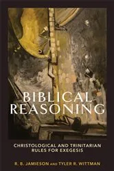 Book cover of Biblical Reasoning by R. B. Jamieson