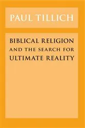 Book cover of Biblical Religion and the Search for Ultimate Reality by Paul Tillich