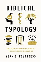 Book cover of Biblical Typology by Vern S. Poythress