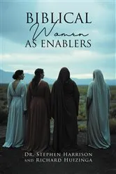 Book cover of Biblical Women As Enablers by Dr. Stephen Harrison
