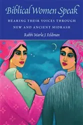 Book cover of Biblical Women Speak by Marla J. Feldman