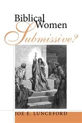 Book cover of Biblical Women—Submissive? by Joe E. Lunceford