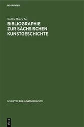 Book cover of Bibliographie zur sächsischen Kunstgeschichte by Walter Hentschel