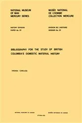 Book cover of Bibliography for the study of British Columbia's domestic material history by Virginia Careless