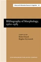 Book cover of Bibliography of Morphology, 1960–1985 by Unknown