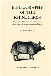 Book cover of Bibliography of the Rhinoceros by L.C. Rookmaaker