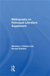 Book cover of Bibliography On Holocaust Literature by Abraham J Edelheit