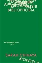 Book cover of Bibliophobia by Sarah Chihaya