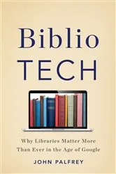 Book cover of BiblioTech by John Palfrey