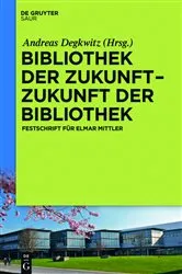 Book cover of Bibliothek der Zukunft. Zukunft der Bibliothek by Unknown