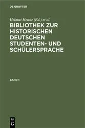 Book cover of Bibliothek zur historischen deutschen Studenten- und Schülersprache by Helmut Henne