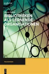 Book cover of Bibliotheken als lernende Organisationen by Petra Düren