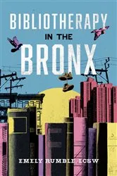 Book cover of Bibliotherapy in the Bronx by Unknown