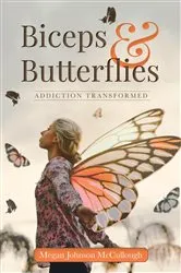 Book cover of Biceps & Butterflies by Megan Johnson McCullough