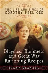 Book cover of Bicycles, Bloomers and Great War Rationing Recipes by Unknown