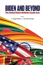 Book cover of Biden And Beyond: The United States Rethinks South Asia by C Raja Mohan