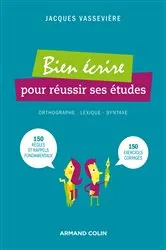 Book cover of Bien écrire pour réussir ses études by Unknown