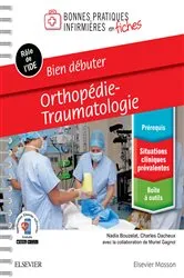 Book cover of Bien débuter - Orthopédie-traumatologie by Nadia Bengas