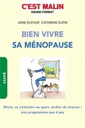 Book cover of Bien vivre sa ménopause, c'est malin by Anne Dufour