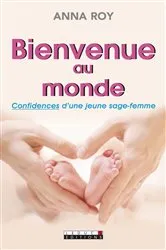 Book cover of Bienvenue au monde by Anna Roy