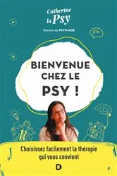 Book cover of Bienvenue chez le psy ! by Unknown