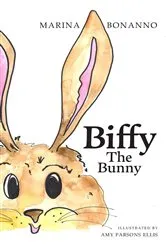 Book cover of Biffy the Bunny by Bonanno, Marina, M