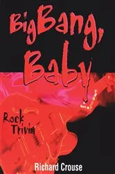 Book cover of Big Bang, Baby by Richard Crouse