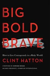 Book cover of BIG BOLD BRAVE by Clint Hatton