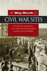Book cover of Big Book of Civil War Sites by James Bradford