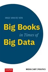 Book cover of Big Books in Times of Big Data by Inge van de Ven