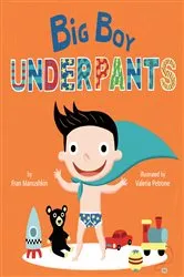 Book cover of Big Boy Underpants by Fran Manushkin