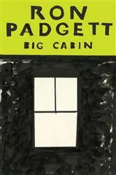Book cover of Big Cabin by Ron Padgett