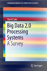 Book cover of Big Data 2.0 Processing Systems by Sherif Sakr