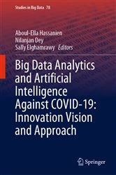Book cover of Big Data Analytics and Artificial Intelligence Against COVID-19: Innovation Vision and Approach by Aboul-Ella Hassanien
