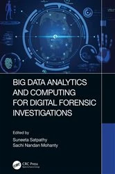 Book cover of Big Data Analytics and Computing for Digital Forensic Investigations by Suneeta Satpathy