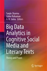 Book cover of Big Data Analytics in Cognitive Social Media and Literary Texts by Sanjiv Sharma