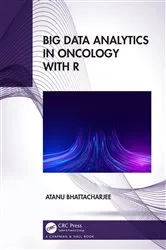 Book cover of Big Data Analytics in Oncology with R by Atanu Bhattacharjee
