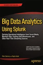 Book cover of Big Data Analytics Using Splunk by Peter Zadrozny