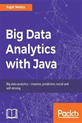 Book cover of Big Data Analytics with Java by Rajat Mehta