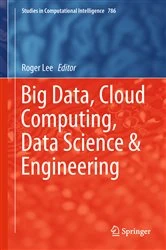 Book cover of Big Data, Cloud Computing, Data Science & Engineering by Roger Lee