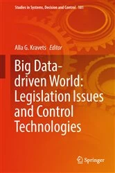 Book cover of Big Data-driven World: Legislation Issues and Control Technologies by Alla G. Kravets