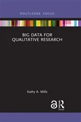 Book cover of Big Data for Qualitative Research by Kathy A. Mills
