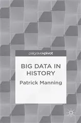 Book cover of Big Data in History by P. Manning