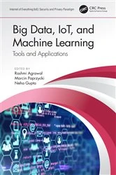 Book cover of Big Data, IoT, and Machine Learning by Rashmi Agrawal