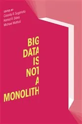 Book cover of Big Data Is Not a Monolith by Unknown