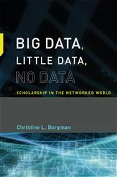 Book cover of Big Data, Little Data, No Data by Christine L. Borgman